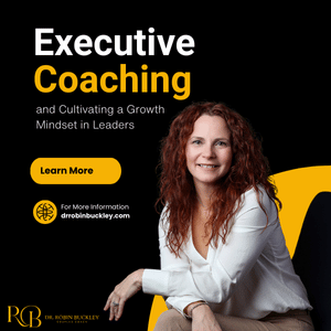 Blog 63 Executive Coaching and Cultivating a Growth Mindset in Leaders