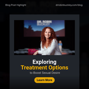 Let’s Talk About It: Sexual Wellness During Perimenopause and Menopause 5 Exploring Treatment Options to Boost Sexual Desire